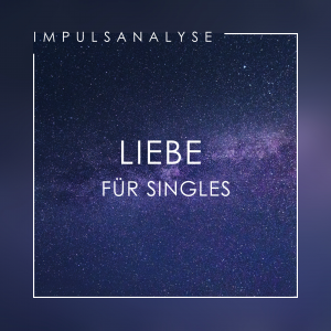 Impulsanalyse Liebe