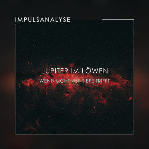 Impulsanalyse Jupiter im Löwen