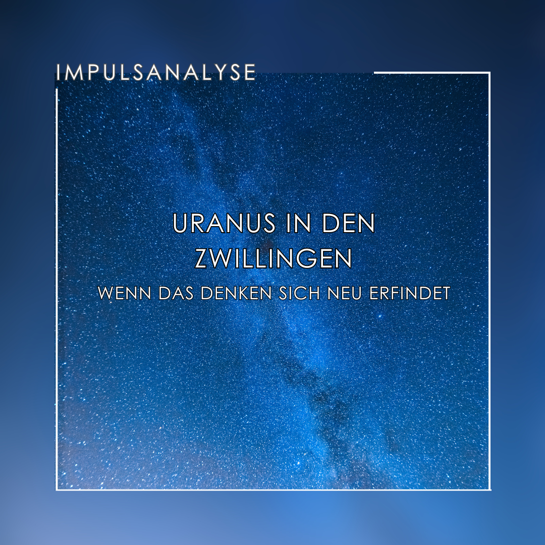 Uranus in den Zwillingen Uranus in den Zwillingen
